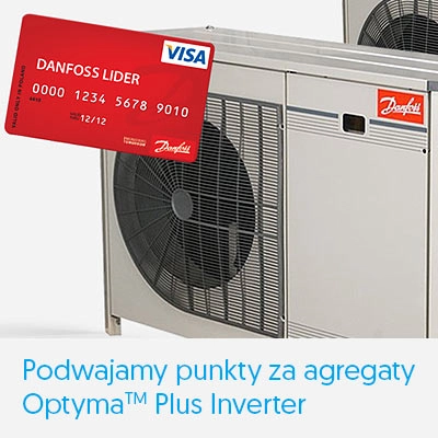 Wigmors - Danfoss Lider – Podwajamy punkty za agregaty skraplające Optyma Plus Inverter!