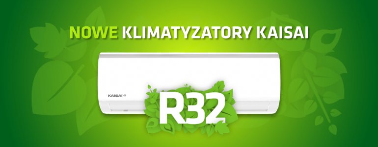 Nowe klimatyzatory KAISAI z czynnikiem R32