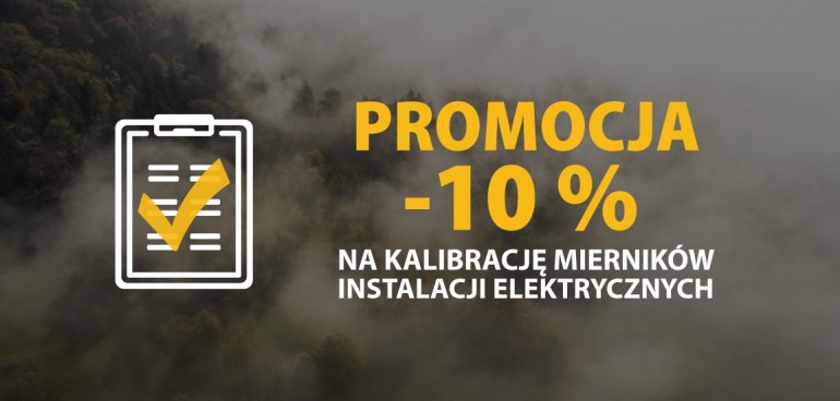 Promocja 10% na kalibrację mierników instalacji elektrycznych!