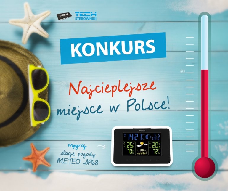 W poszukiwaniu najcieplejszego miejsca w Polsce – wakacyjny konkurs TECH Sterowniki