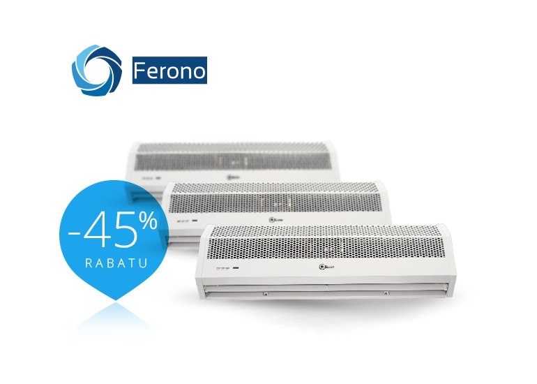 45% rabatu na wszystkie kurtyny powietrzne Ferono! | THERMOSILESIA