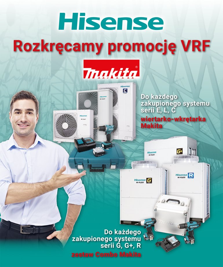 Kup system VRF Hisense otrzymaj narzędzia Makita