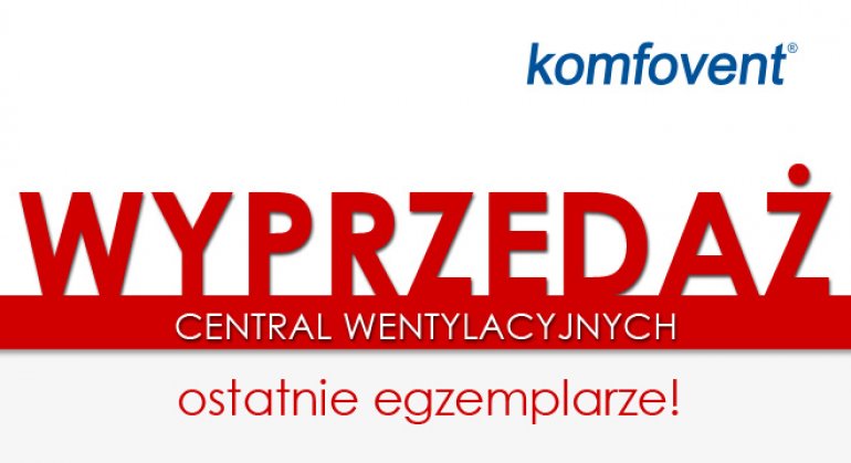 Wyprzedaż central wentylacyjnych Komfovent w Ventia | ostatnie egzemplarze