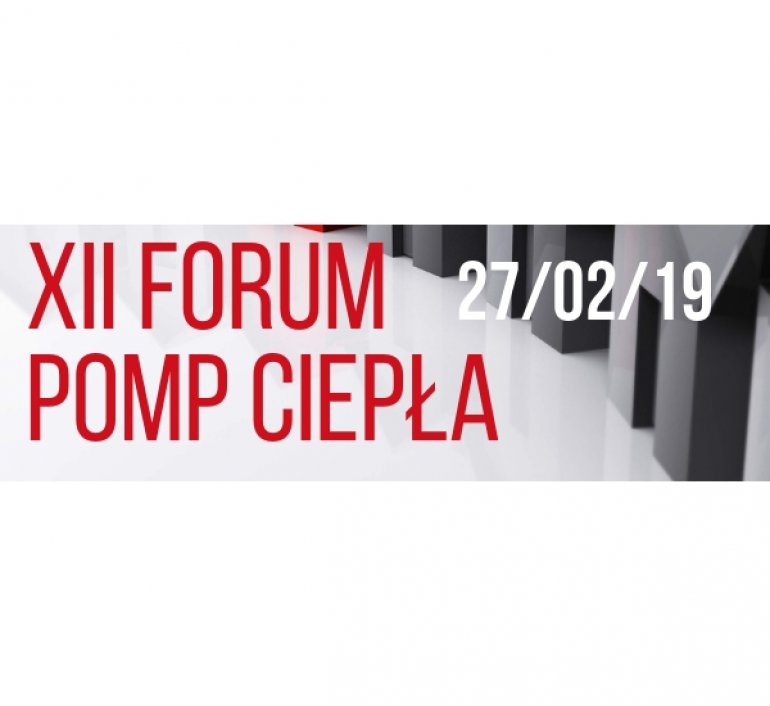 Nowe technologie, funkcje, aktualne koszty i prawo - czyli XII Forum Pomp Ciepła