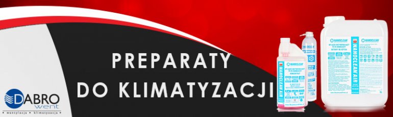 Gorące lato! Gorące ceny! Preparaty do klimatyzacji Dabrowent