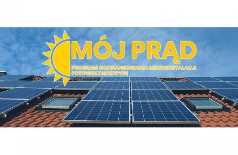 Dofinansowanie do mikroinstalacji fotowoltaicznych - czyli program Mój Prąd
