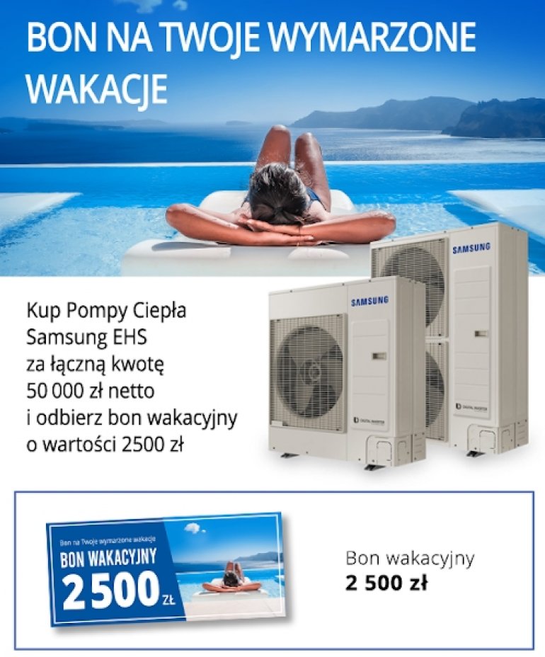 Kupuj Pompy Ciepła Samsung EHS i odbierz Bon Wakacyjny