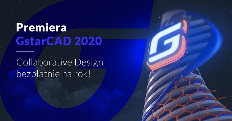 Premiera GstarCAD 2020. Sprawdź specjalną promocję!