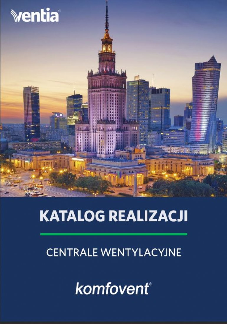 Poznaj realizacje KOMFOVENT od VENTIA