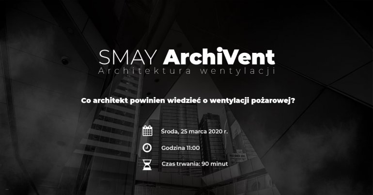 Czy wiesz wszystko o wentylacji pożarowej? Webinarium SMAY