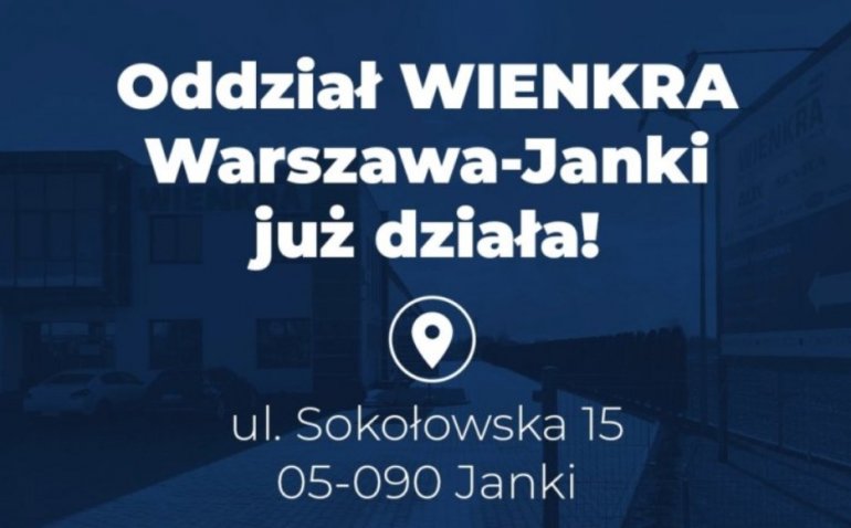 WIENKRA – nowy Oddział Warszawa-Janki już działa!