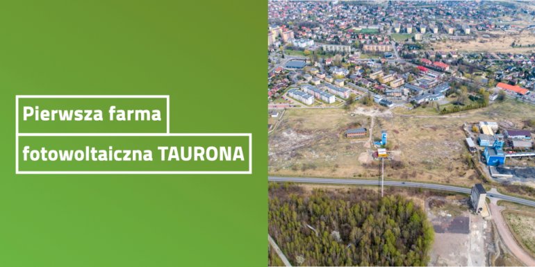 Pierwsza farma TAURONA na terenach poprzemysłowych
