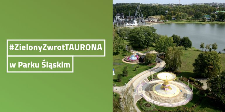 TAURON robi zieloną rewolucję w Parku Śląskim