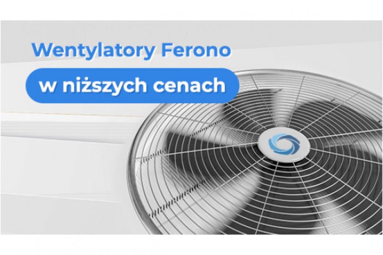Nowe, niższe ceny wentylatorów Ferono | lipiec 2020 | Thermosilesia