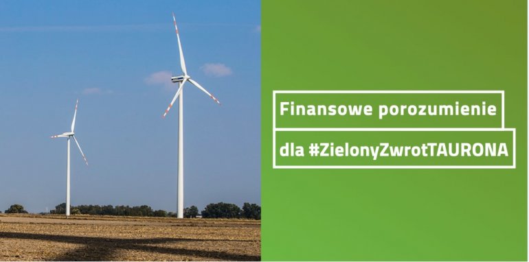 Finansowe porozumienie przyspieszy Zielony Zwrot TAURONA