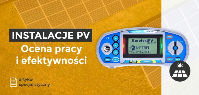 Ocena pracy i efektywności instalacji PV oraz lokalizacja ewentualnych problemów