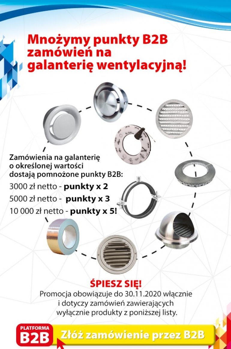Zgarnij 300 PLN i więcej - mnożymy punkty B2B zamówień na galanterię wentylacyjną