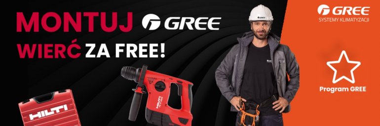 Montuj GREE – wierć za free