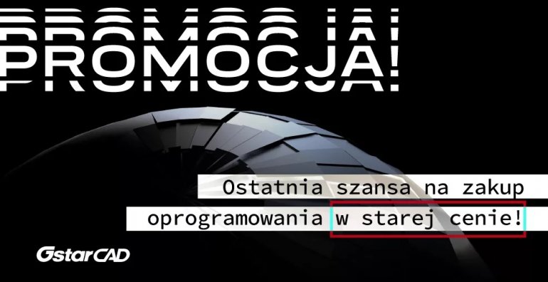 Nadchodzą zmiany w cenie licencji programu GstarCAD