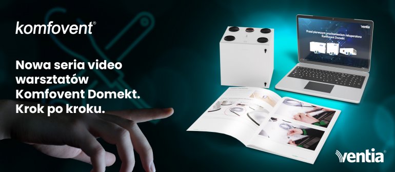 Nowa seria Video warsztatów praktycznych od VENTIA! Krok po kroku.
