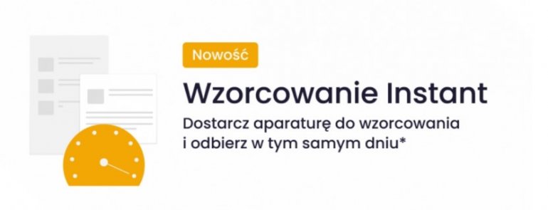 Wzorcowanie i odbiór mierników w... tym samym dniu!