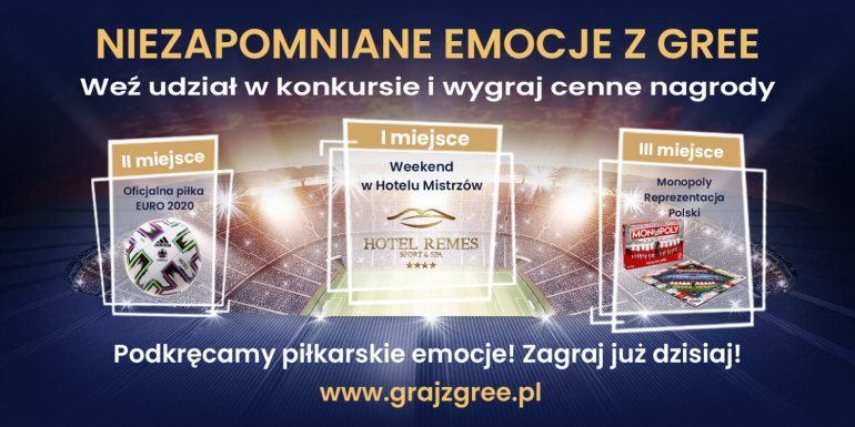 Ruszył Konkurs Euro 2020 „Niezapomniane emocje z GREE”. Zagraj już teraz!