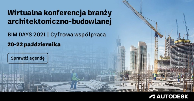 BIM Days 2021 – Cyfrowa współpraca – wirtualna konferencja branży architektonicznej i budowlanej